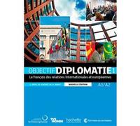 Objectif Diplomatie 1 [Nouvelle édition] - Livre de l'élève (A1-A2) Laurence Riehl (Auteur), Marie-Hélène Amiot (Auteur), Michel Soignet (Auteur)