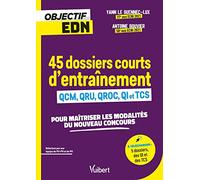 Objectif EDN : 45 dossiers courts d'entraînement avec QCM, QRU, QROC, QI et TCS: Pour maîtriser les modalités du nouveau concours - À télécharger : 5 dossiers, des QI et des TCS
