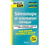 Objectif EDN : Sémiologie et orientation clinique pour les stages et les ECOS Les symptômes les plus courants en neurologie, cardiologie, hépato-gastrentérologie et pneumologie - Robin Jacquot - Vuibe