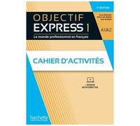 Objectif Express 1 [3e édition] - Cahier d'activités (A1-A2) - Anne-Lyse Dubois - Hachette F.l.e. - broché - Méthode de langue