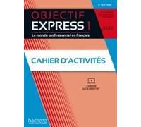 Objectif Express 1 - 3e Édition. Cahier D'activités + Code