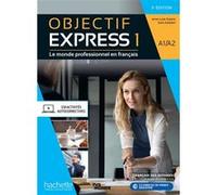 Objectif Express 1 [3e édition] - Livre de l'élève (A1-A2) Sara Kaddani (Auteur), Anne-Lyse Dubois (Auteur)
