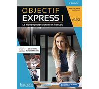 Objectif Express 1 - 3e édition. Livre de l'élève + Codes: Le monde professionnel en français
