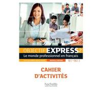 Objectif Express 2 [2e édition] - Cahier d'activités (B1-B2.1) - Béatrice Tauzin - Hachette F.l.e. - broché - Méthode de langue