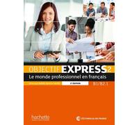 Anne-Lyse Dubois, Béatrice Tauzin – Objectif Express 2 – Livre de l'élève (B1-B2.1) – 2e édition