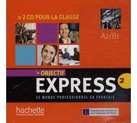 Objectif Express 2 Classroom Cd Set (2)