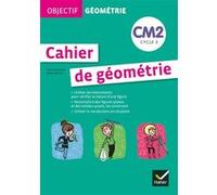 Objectif géométrie CM2 - Fichier de l'élève Henri Fournols (Auteur), Allain Verrier (Auteur)