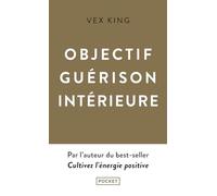 Objectif guérison intérieure