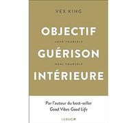 Objectif Guérison intérieure