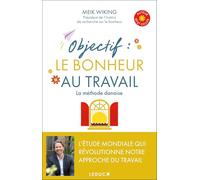 Objectif : Le bonheur au travail: La méthode danoise