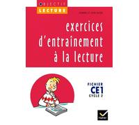 Objectif Lecture - Exercices d'entraînement à la lecture CE1