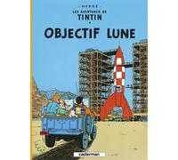 Hergé – Objectif Lune – Les Aventures de Tintin, Tome 16 – Casterman