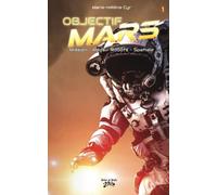 Objectif M.A.R.S. Tome 1