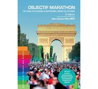 OBJECTIF MARATHON - SE FIXER UN CHRONO S'ENTRAÎNER GÉRER SA COURSE
