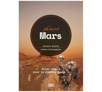 Objectif Mars - Aller Simple Pour La Planète Rouge !