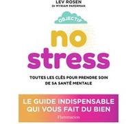 Myriam Paperman, Lev Rosen – Objectif no stress – Flammarion