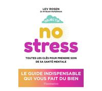 Objectif no stress Myriam Paperman (Auteur), Lev Rosen (Auteur)