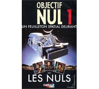 Objectif Nul - Vol.1 : Un feuilleton spatial délirant