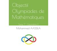 Objectif Olympiades de Mathématiques: Tome 7 : Géométrie II