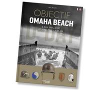 Objectif Omaha Beach (FR/GB) 6 juin 1944 - 6h30 - Eric Belloc - Nationale 13 - relié - Beau livre