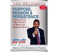 Objectif, passion et persévérance - Mettre votre « puissance » au travail pour un maximum de résultats - Séminaires vidéo d'entraînement motivationnelle à la demande - Haut-parleur Desi Williamson [Version pleine longueur]