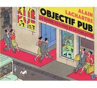 Objectif pub - Alain Lachartre - Champaka Eds - relié - Beau livre