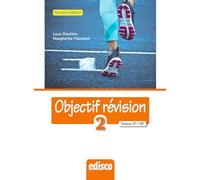 Objectif revision. Niveaux B1-B2. Per le Scuole superiori. Nuova ediz. Con espansione online (Vol. 2)