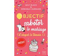Objectif: saboter le mariage (et choper le témoin !) Un comédie romantique pleine de rebondissements - Mily Black - Harpercollins - Poche - Roman