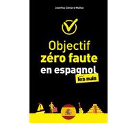 Josefina Camara Munoz – Objectif zéro faute en espagnol pour les Nuls – Broché