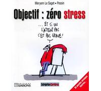 Objectif : zéro stress - Tome 9: 38 nouvelles chroniques illustrées.