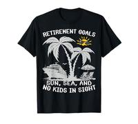 Objectifs de Retraite - Soleil, mer et Aucun Enfant en Vue T-Shirt