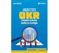 Objectifs OKR: Comment exécuter (enfin) sa stratégie