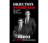 Objection Overruled: A high heat MM, closeted, coming out romance.
