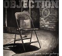 Objection - Six Years in Purgatory [Import]