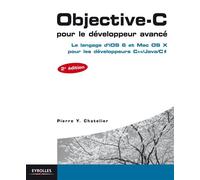 Objective-C pour le développeur avancé – Le langage iOS 6 et Mac OS X pour développeurs C++/Java/C#