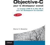 Objective-C pour le développeur avancé Pierre Yves Chatelier (Auteur)