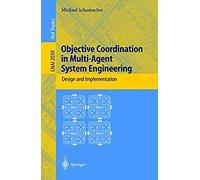 Objective Coordination In Multi-Agent System Engineering