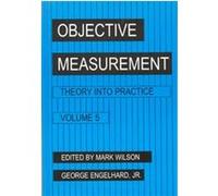Objective Measurement, Objective Measurement: Theory into Practice