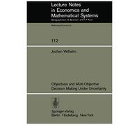 Objectives And Multi-Objective Decision Making Under Uncertainty