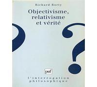 Objectivisme, relativisme et vérité