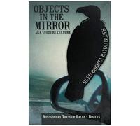 Objects In The Mirror Aka Vulture Culture