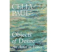 Objects of Desire An Artist in Venice - Celia Paul - Vintage digital - ebook (ePub) - Livre