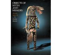 Objects of Myth and Memory: American Indian Art at the Brooklyn Museum