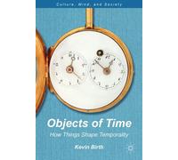 Objects of Time: How Things Shape Temporality