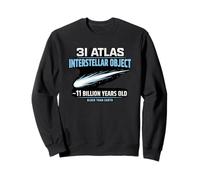 Objet interstellaire 3I Atlas ~ 11 milliards d'années Sweatshirt