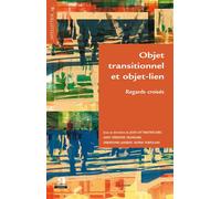 Objet transitionnel et objet-lien Regards croisés - Sophie Tortolano - Academia Eds - broché - Scolaire / Universitaire