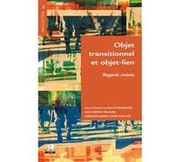 Objet Transitionnel Et Objet-Lien - Regards Croisés