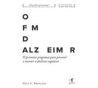 Objetiva O Fim do Alzheimer: o Primeiro Programa Para Prevenir e Reverter o Declínio Cognitivo