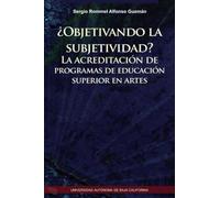 ¿Objetivando la subjetividad?