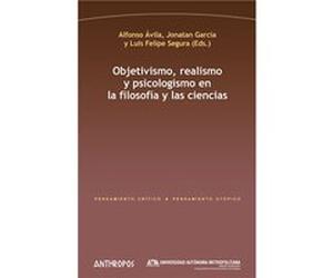 Objetivismo, Realismo Y Psicologismo En La Filosofía Y Las Ciencias Aa Vv (Auteur)